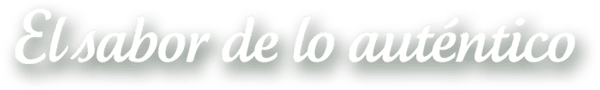 El sabor de lo auténtico